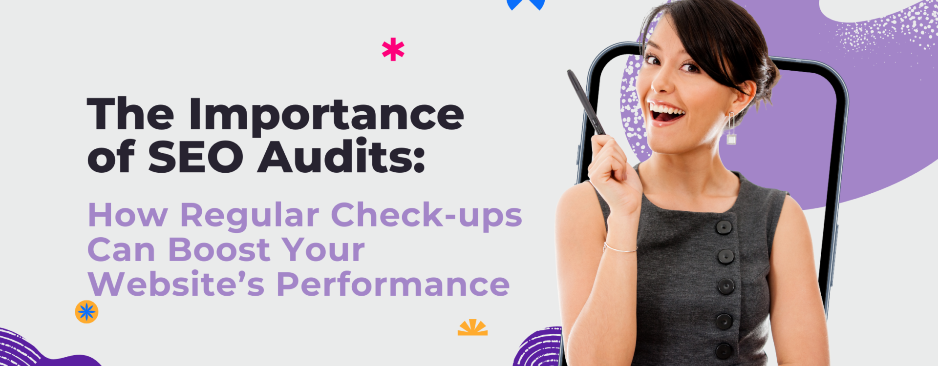 The Importance of SEO Audits: How Regular Check-ups Can Boost Your Website’s Performance