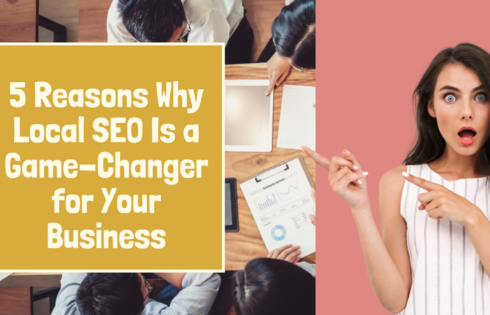 WEB Z BLOGS CREATIVES (24) 5 Reasons Why Local SEO Is a Game-Changer for Your Business